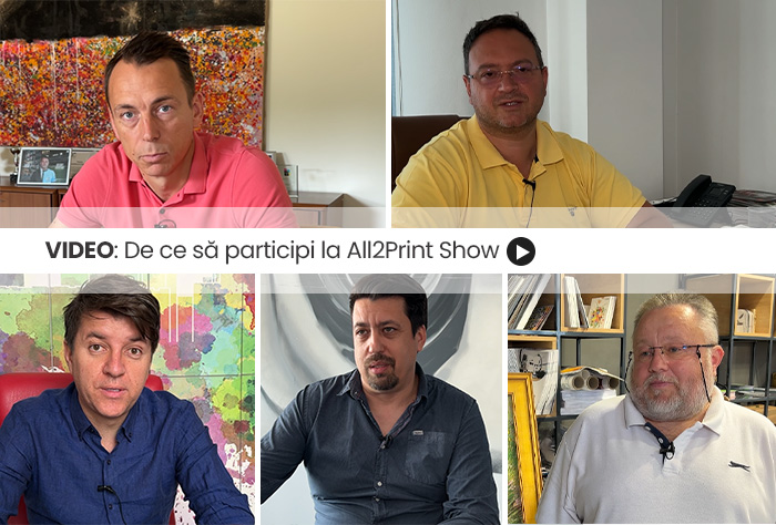 Nl22. Vezi ce spun liderii industriei despre participarea la All2Print Show