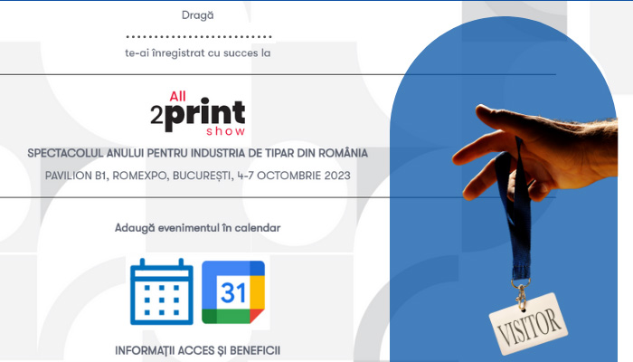 Nl29. Ia-ţi CODUL DE ACCES pentru intrare liberă la All2Print Show!