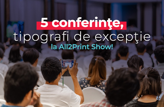 nl53 5 conferinţe, tipografi de excepţie la All2Print Show!